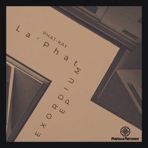 EP: Phat-Kay La’Phat – Exordium