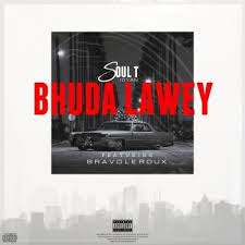 Soul-T – Bhudda Lawey Ft. Bravo Le Roux