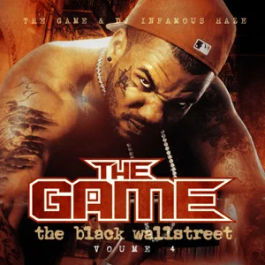 ALBUM: The Game & DJ Infamous Haze – The Black Wallstreet, Vol. 4