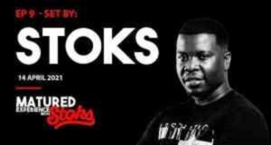 DJ Stoks – Matured Experience With Stoks Mix (Episode 9)