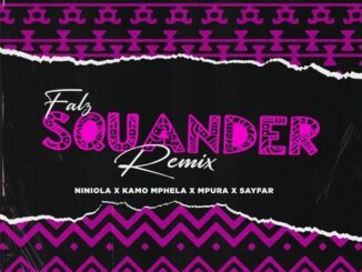 Falz – Squander (Remix) Ft. Niniola, Kamo Mphela, Mpura & Sayfar