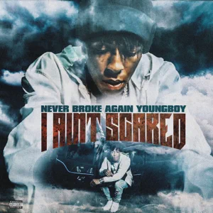 YoungBoy Never Broke Again – I Ain’t Scared