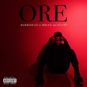 BobbiDean – Ore ft Mblee The Duurt