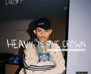 The Big Hash – Heavy Is The Crown ft Blxckie & Youngsta CPT