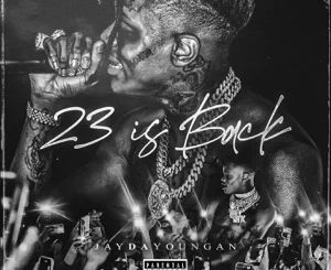 ALBUM: JayDaYoungan – 23 Is Back