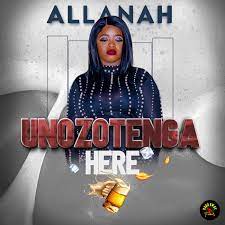 Allanah – Unozotenga Here