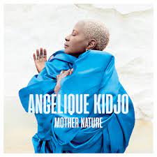 Angelique kidjo – Mother Nature