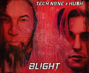 ALBUM: Tech N9ne & HU$H – Blight