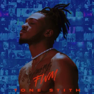 ALBUM: Tone Stith – FWM