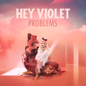 Problems - EP Hey Violet