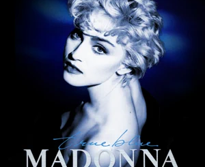 ALBUM: Madonna – True Blue (35th Anniversary Edition)