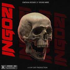 Umfana De Boii – Ingozii Ft. Young Mike