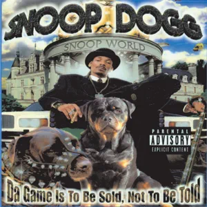 Da Game Is To Be Sold, Not To Be Told Snoop Dogg