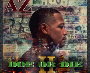 ALBUM: AZ – Doe or Die II