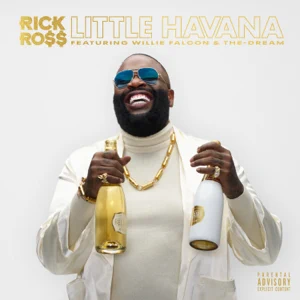 little-havana-feat.-willie-falcon-the-dream-single-rick-ross