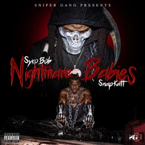 sniper-gang-presents-syko-bob-snapkatt-nightmare-babies-sniper-gang