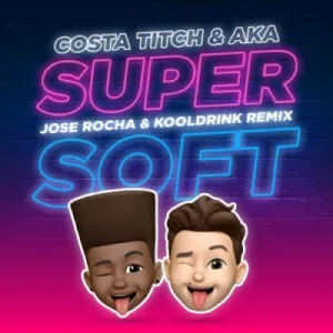 costa-titch-aka-kooldrink-–-super-soft-remix-ft-jose-rocha