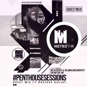 noxious-dj-–-pent-house-sessions-metro-fm-guest-mix