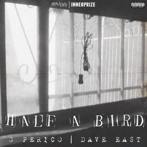 Half-A-Bird-Single-G-Perico-and-Dave-East