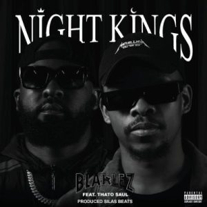 DOWNLOAD-Blaklez-–-Night-Kings-ft-ThatoSoul-–