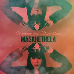 DOWNLOAD-Nunicky-–-Maskhethela-ft-Elson-blues-–.webp