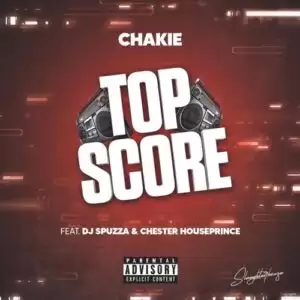 DOWNLOAD-DJ-Spuzza-–-Top-Score-ft-Chakie-Chester