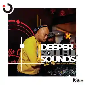 DOWNLOAD-KnightSA89-–-Deeper-Soulful-Sounds-Vol96-Exclusive-Birthday-Offering.webp