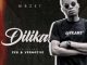 1658001679 DOWNLOAD-MBzet-–-Dilika-Ft-Ze2-And-Vernotile-–