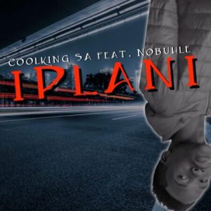 1660414049 DOWNLOAD-Coolking-SA-–-Iplani-ft-Nobuhle-–