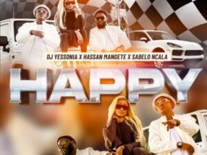 DOWNLOAD-DJ-Yessonia-–-Happy-ft-Hassan-Mangete-Sabelo