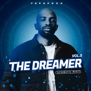 Tefo-Foxx-–-The-Dreamer-Vol.-5