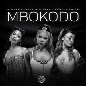 1662126769 DOWNLOAD-Nicole-Elocin-Nia-Pearl-Bontle-Smith-–-Mbokodo