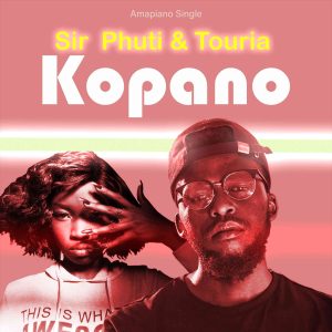 1663062651 DOWNLOAD-Sir-Phuti-–-Kopano-ft-Touria-–