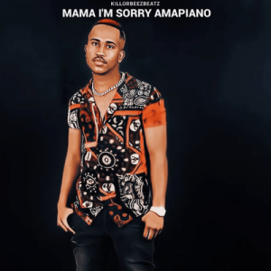 DOWNLOAD-Killorbeezbeatz-–-Mama-Im-Sorry-80s-Amapiano-Music-–.webp