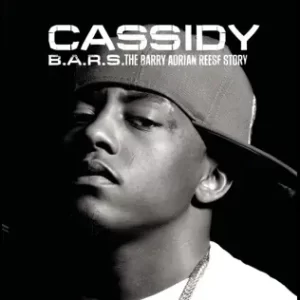 B.A.R.S.-The-Barry-Adrian-Reese-Story-Cassidy