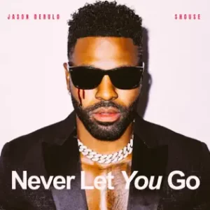 Never-Let-You-Go-Single-Jason-Derulo-and-Shouse