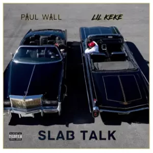 ALBUM-Paul-Wall-Lil-Keke-–-Slab-Talk