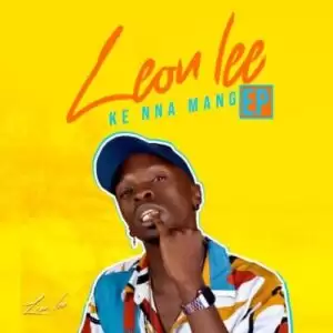 DOWNLOAD-Leon-Lee-–-Ke-Ngwana-Mama-–