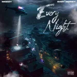 Every Night - Single
Mozzy, Baby Money