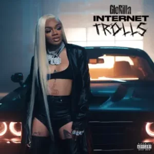 Internet Trolls - Single
GloRilla