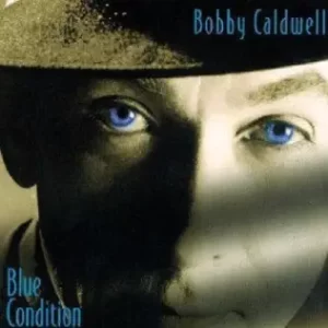 ALBUM: Bobby Caldwell – Blue Condition