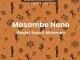 Deejay Soso & Akhoman – Masambe Nono