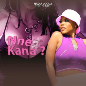 Nadiavocal - Nne kana ?