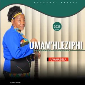 Umam’hleziphi - Uyanabela