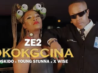 Ze2 x Young Stunna x Oskido – Okokgcina ft. X-Wise