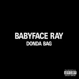 babyface Ray - Donda Bag