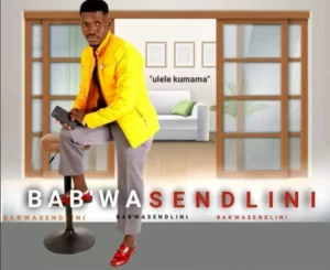 Bab’ Wasendlini – Ngeke Ngivume