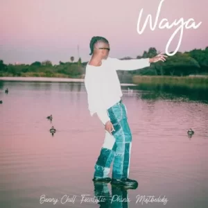 Benny Chill, Focalistic, Phina & Mustbedubz – Waya