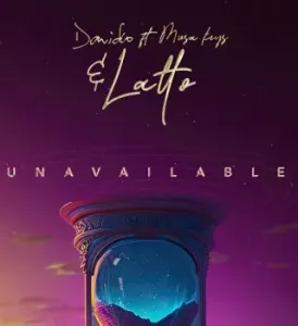 Davido – UNAVAILABLE (Remix) ft Latto, Musa Keys