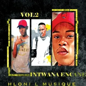 Hloni L MusiQue - Intwana Encane, Vol. 2